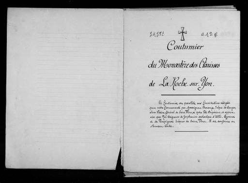 "Coutumier du monastère des clarisses de La Roche-sur-Yon" (première copie de Mère Marie-Claire), ms. in-4°, 174 p. , non relié, porte quelques corrections.